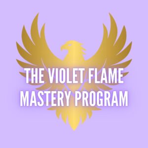 Violet Flame Mastery Program (3 monthly payments)